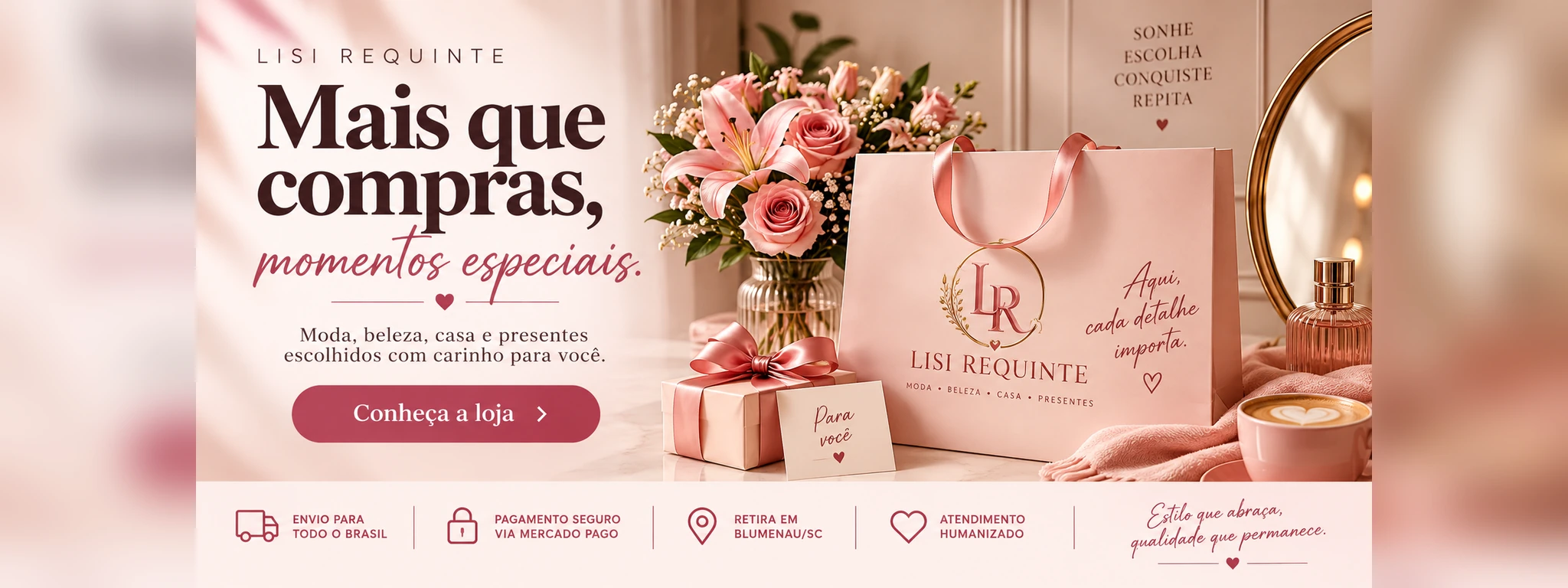 Lisi Requinte: presentes e produtos escolhidos com carinho